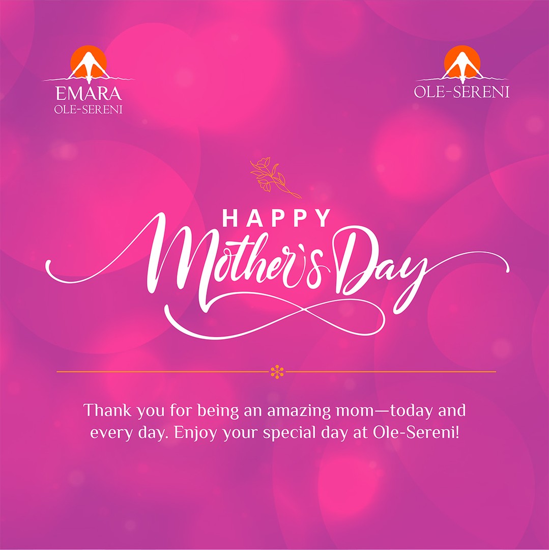 To the women who nurture, inspire, and love endlessly, we celebrate you today. From the Ole-Sereni family,  Happy Mother’s Day to every mother, and mother figure whose warmth makes the world brighter.

#EmaraOleSereni #OleSereni #HappyMothersDay