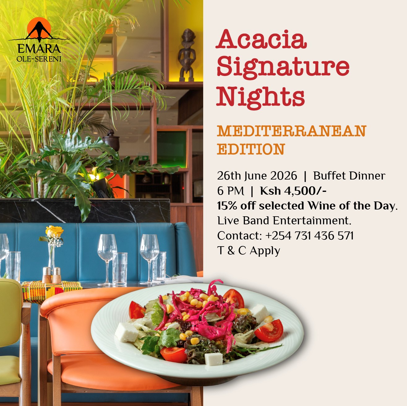 Enjoy a culinary journey across the Mediterranean this Friday at Acacia Signature Nights. From vibrant flavors to timeless delicacies inspired by the coasts of Europe and Middle East, experience an evening where every bite tells a story. Enjoy a 15% discount on the selected wine of the day. 

To reserve a table, call +254 731 436 571.

#EmaraOleSereni #AcaciaSignatureNights #AcaciaRestaurant