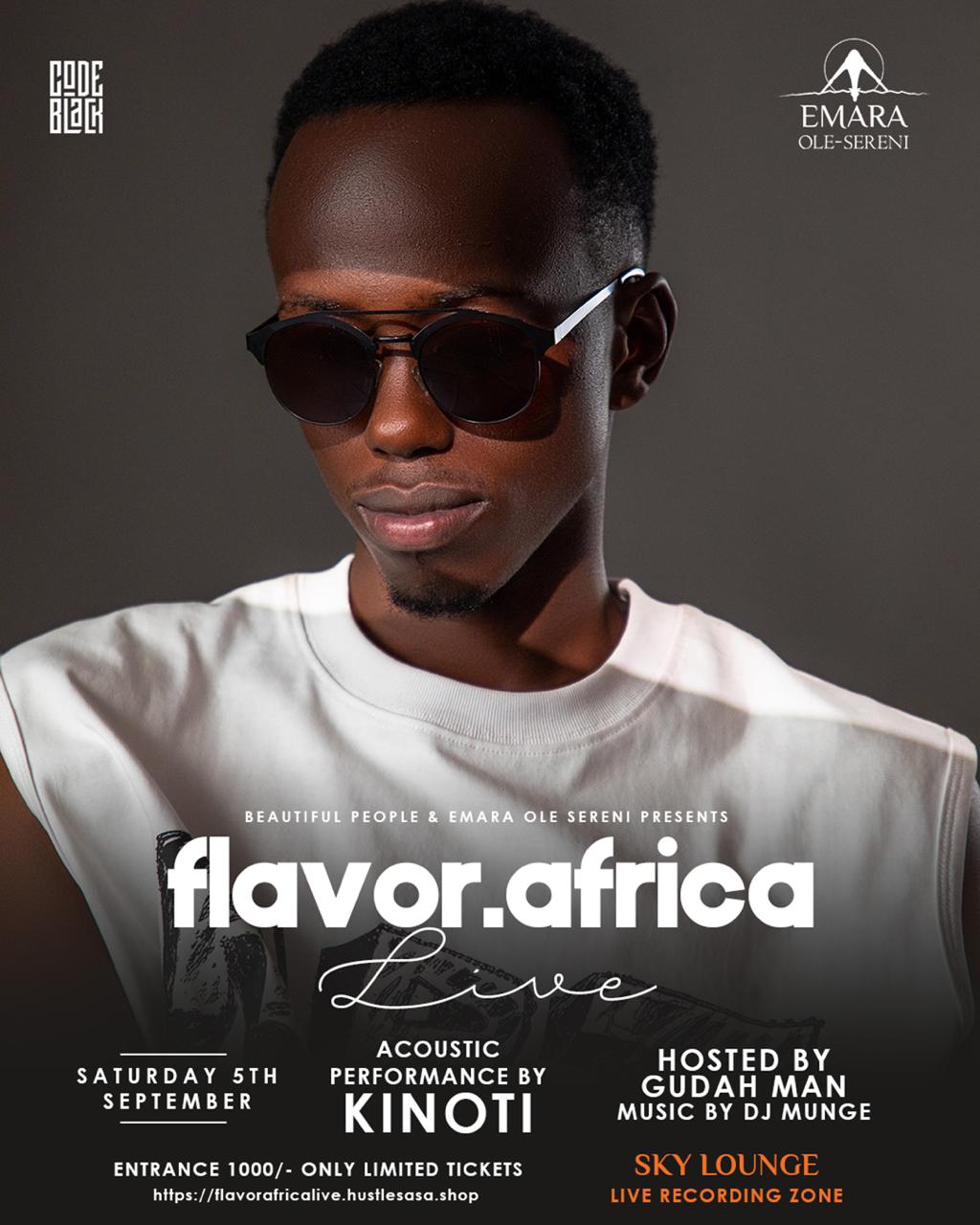 This coming September, join us at Sky Lounge for an evening of acoustic soul, electric mixes and unforgettable rooftop moments. Lose yourself in the music with Kinoti, vibe with Dj Munge, and let Gudah Man keep the night moving.

Ksh. 1,000 | Sky Lounge | 5th September 2026
Tickets | flavorafricalive.hustlesasa.shop

#EmaraOleSereni #SkyLounge #CodeBlack